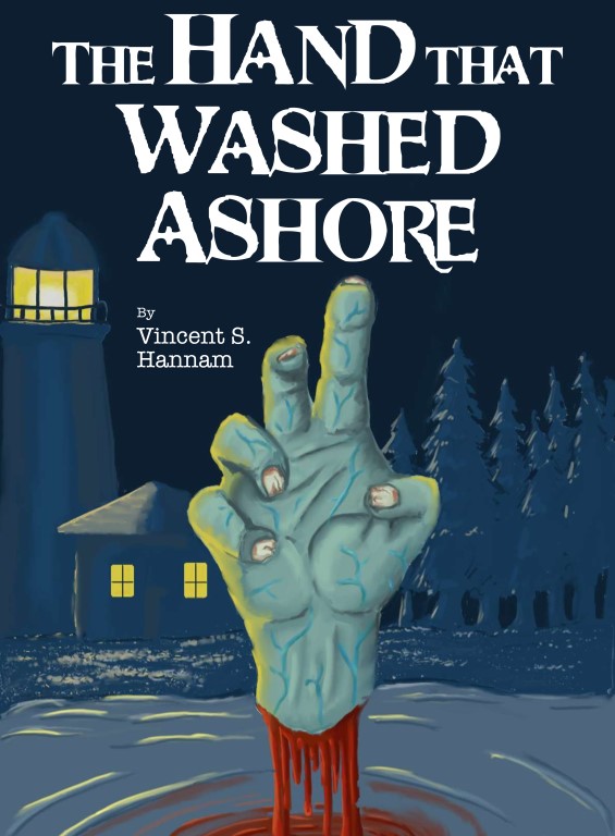 The Hand That Washed Ashore: A Horror Comedy Play by Vincent S. Hannam