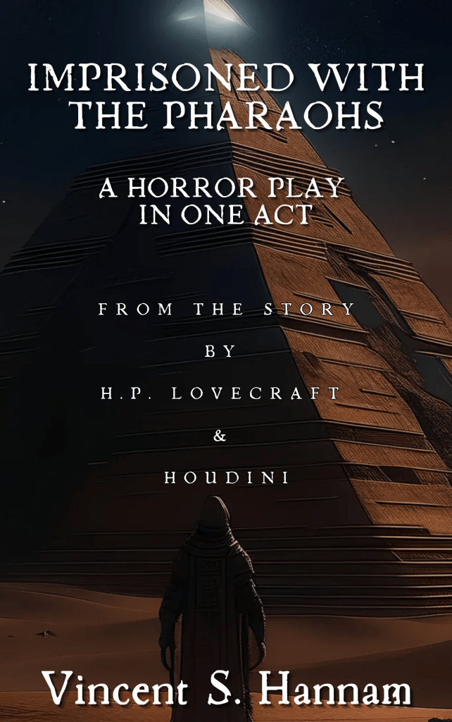 Imprisoned with the Pharaohs: A horror play based on the story by H.P. Lovecraft | by Vincent S. Hannam